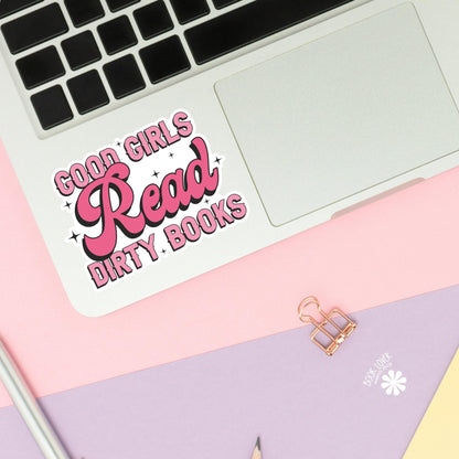 Good Girls Read Dirty Books Stickers / Bookish Stickers / Book Lover Gift / Bookish Merch / Kindle Sticker / Smut Reader / Reading Lover