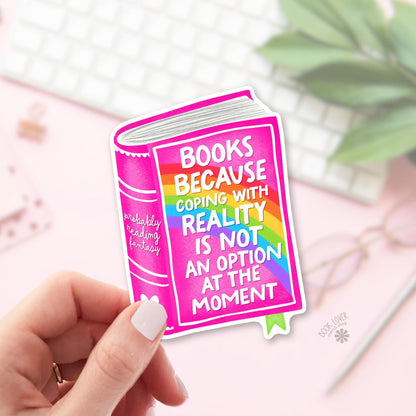 Hot Pink Rainbow Book Quote bookish sticker, vinyl die cut, funny reader gift