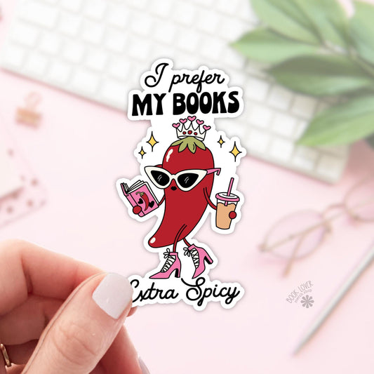 I Prefer My Books Extra Spicy Stickers / Bookish Stickers / Book Lover Gift / Bookish Merch / Kindle Sticker / Smut Reader / Reading Lover