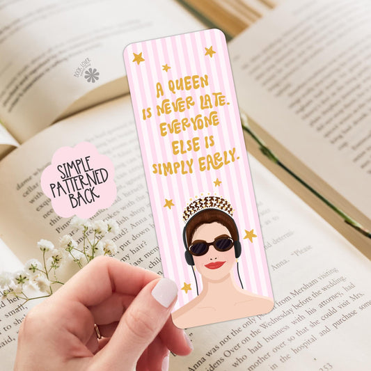 A Queen is Never Late Bookmark / Princess Bookish Bookmark / Book Lover Gift / Bookish Merch / Romance Reader / Reading Lover
