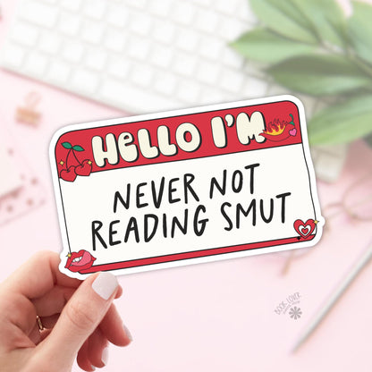 Never Not Reading Smut Stickers / Bookish Stickers / Book Lover Gift / Bookish Merch / Kindle Sticker / Smut Reader / Reading Lover