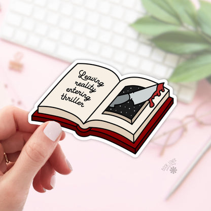 Leaving Reality Entering Thriller Stickers / Bookish Stickers / Book Lover Gift / Bookish Merch / Kindle Sticker / Thriller Reader