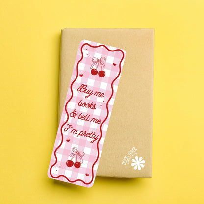 Buy Me Books And Tell Me Im Pretty Bookmark / Cherry Bookish Bookmark / Book Lover Gift / Bookish Merch / Smut Reader / Reading Lover