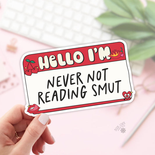 Never Not Reading Smut Stickers / Bookish Stickers / Book Lover Gift / Bookish Merch / Kindle Sticker / Smut Reader / Reading Lover