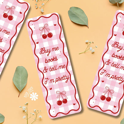 Buy Me Books And Tell Me Im Pretty Bookmark / Cherry Bookish Bookmark / Book Lover Gift / Bookish Merch / Smut Reader / Reading Lover