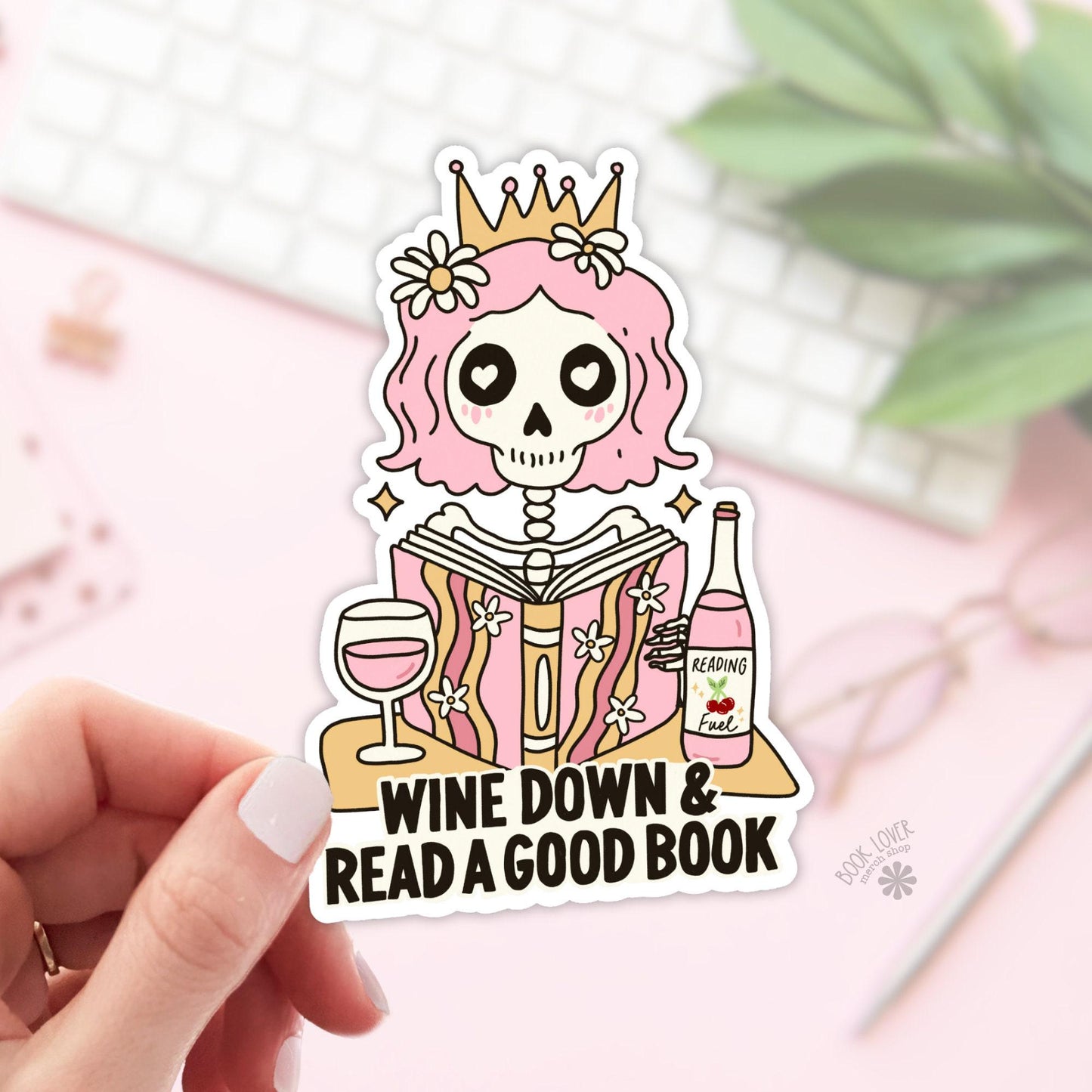 Wine Down And Read A Good Book Stickers / Bookish Stickers / Book Lover Gift / Bookish Merch / Kindle Sticker / Smut Reader / Reading Lover