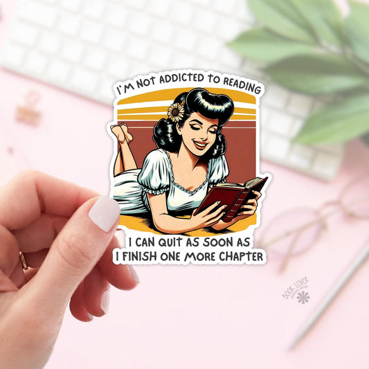 I'm Not Addicted to Reading Stickers / Bookish Stickers / Book Lover Gift / Bookish Merch / Kindle Sticker / Smut Reader / Reading Lover