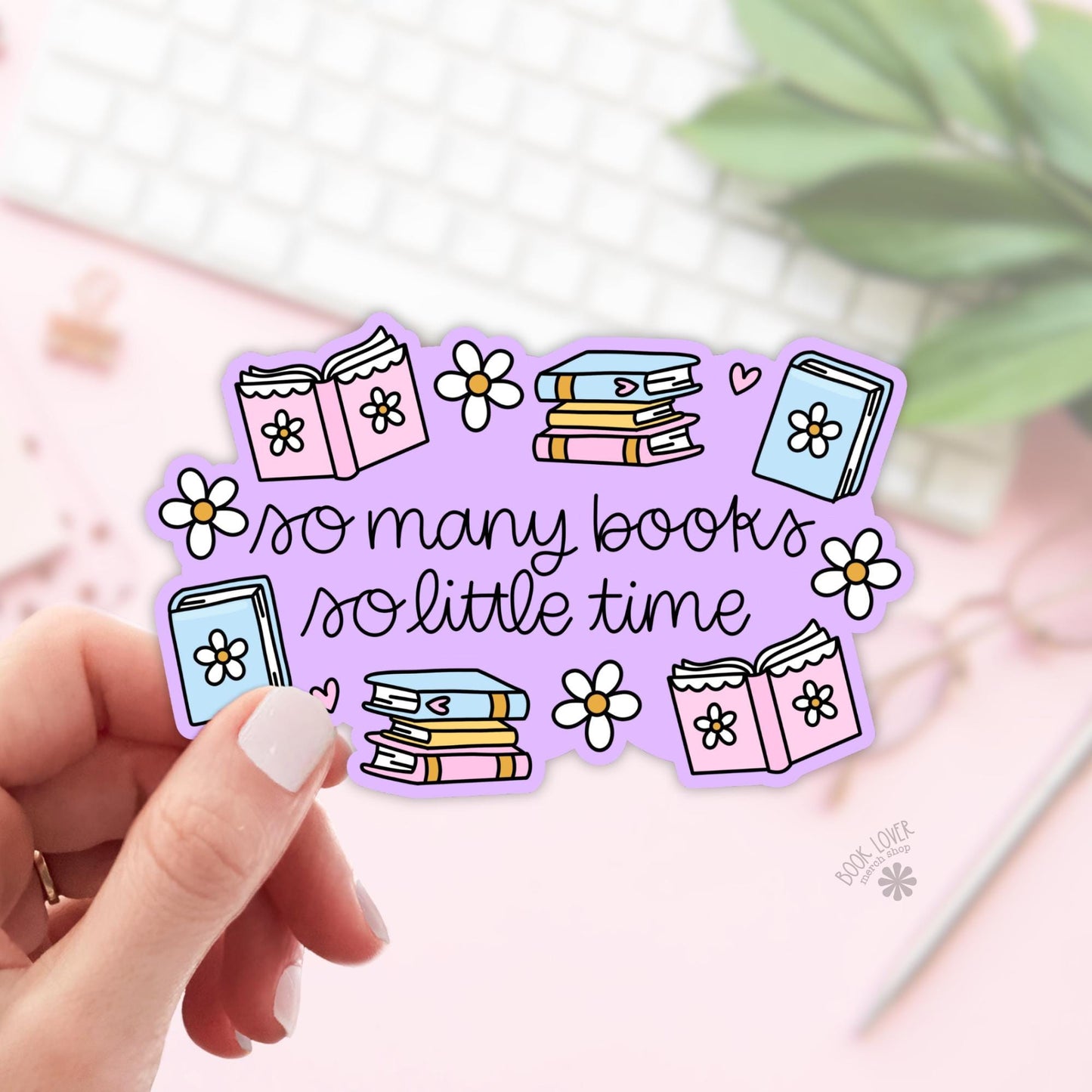 So Many Books so Little Time Stickers / Bookish Stickers / Book Lover Gift / Bookish Merch / Kindle Sticker / Reading Lover / E-Reader