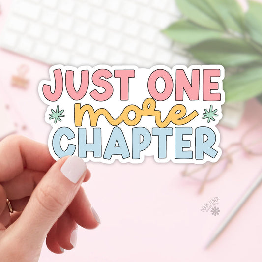 Just One More Chapter Stickers / Bookish Stickers / Book Lover Gift / Bookish Merch / Kindle Sticker / Smut Reader / Reading Lover