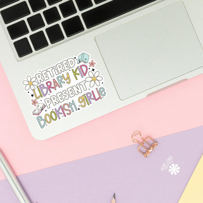 Retired Library Kid Present Bookish Girlie Stickers / Bookish Stickers / Book Lover Gift / Bookish Merch / Kindle Sticker / Smut Reader