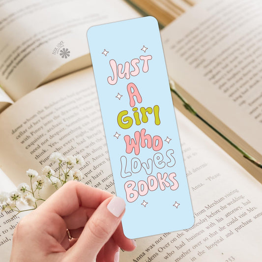 Just a Girl Who Loves Books / Bookish Bookmark / Book Lover Gift / Bookish Merch / Smut Reader / Reading Lover