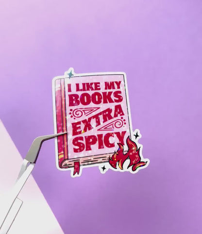I Like My Books Extra Spicy Holographic Sticker / Bookish Stickers / Book Lover Gift / Bookish Merch / Kindle Sticker / Smut Reader